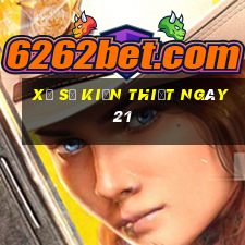 xổ số kiến thiết ngày 21