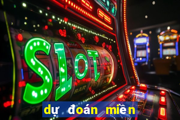 dự đoán miền bắc ngày hôm nay