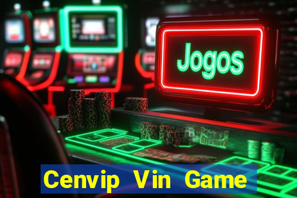 Cenvip Vin Game Bài Online