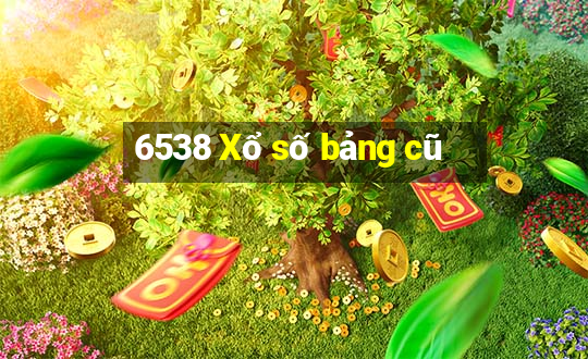 6538 Xổ số bảng cũ