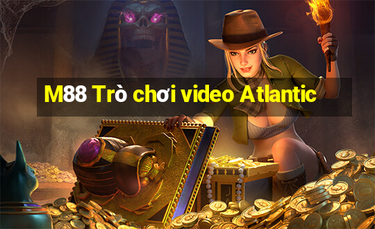 M88 Trò chơi video Atlantic