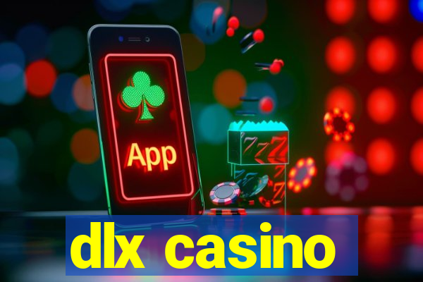 dlx casino