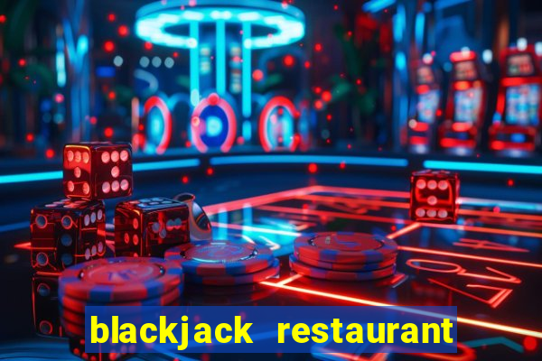 blackjack restaurant near me