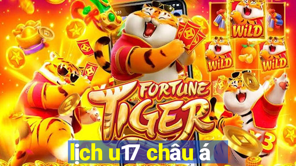 lịch u17 châu á