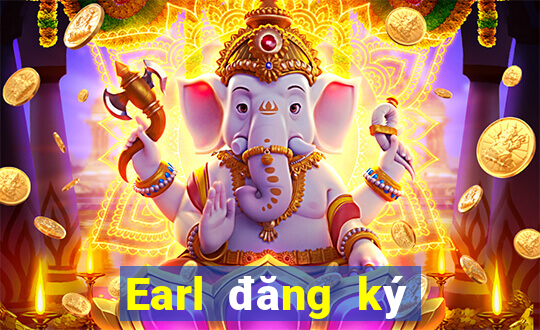 Earl đăng ký để giải trí