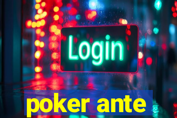 poker ante