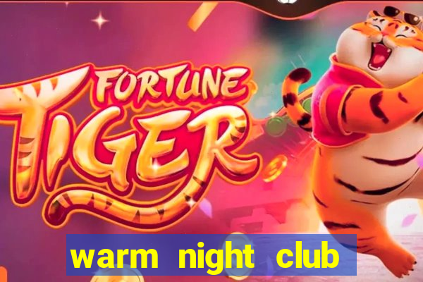 warm night club đà lạt