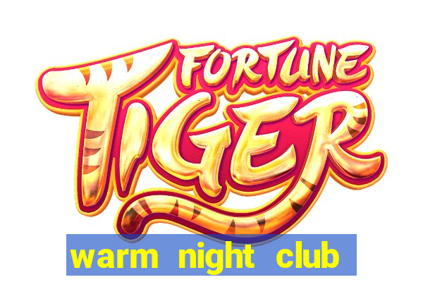 warm night club đà lạt