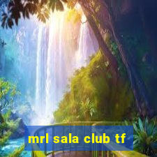 mrl sala club tf