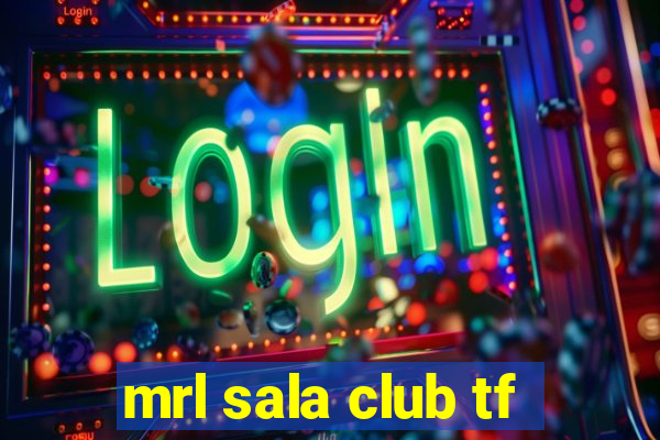 mrl sala club tf