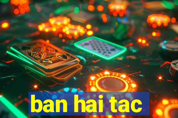 ban hai tac