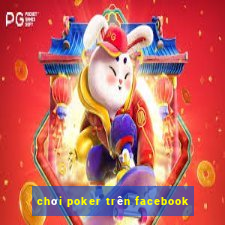 chơi poker trên facebook