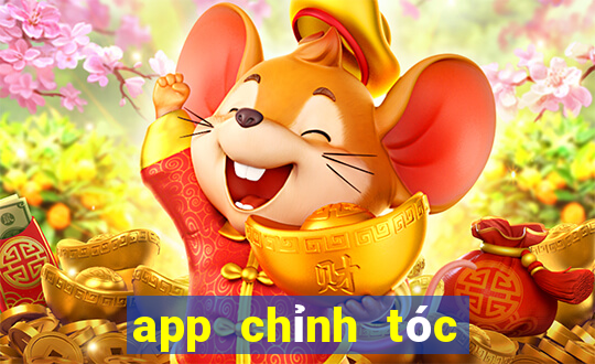 app chỉnh tóc hết bết