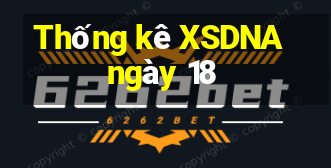 Thống kê XSDNA ngày 18