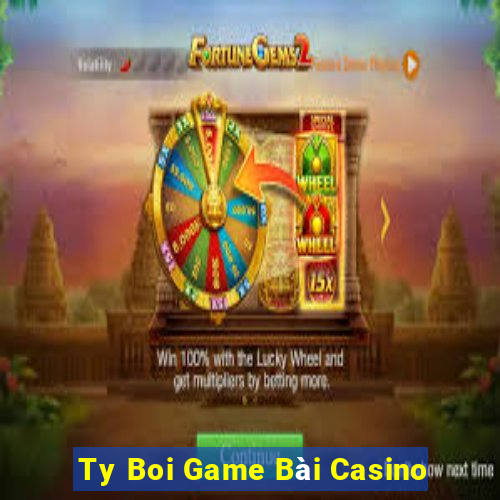 Ty Boi Game Bài Casino