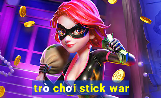 trò chơi stick war