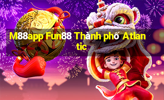 M88app Fun88 Thành phố Atlantic