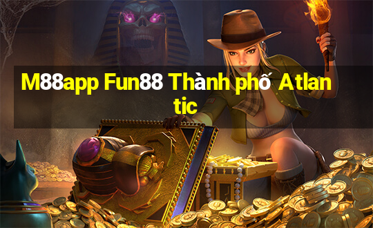 M88app Fun88 Thành phố Atlantic