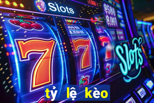 tỷ lệ kèo trực tuyến nhà cái