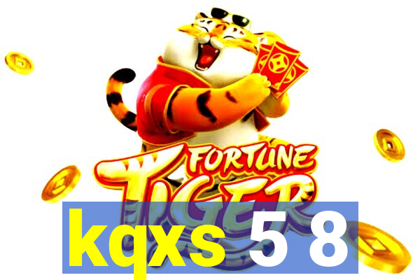 kqxs 5 8