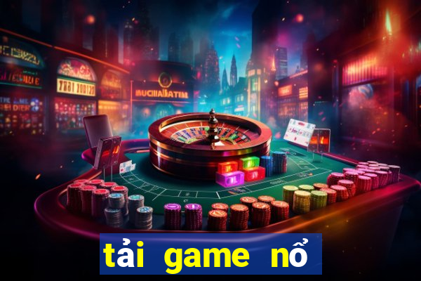 tải game nổ hũ uy tín