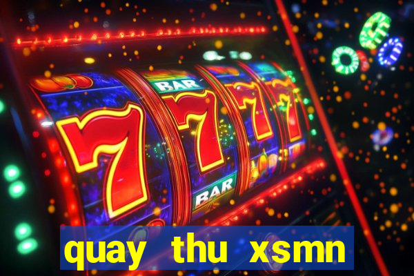 quay thu xsmn điện tử