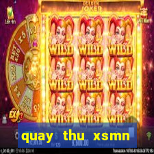 quay thu xsmn điện tử