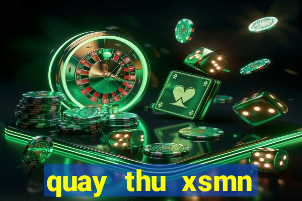 quay thu xsmn điện tử