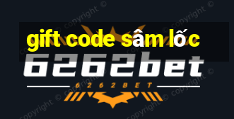 gift code sâm lốc