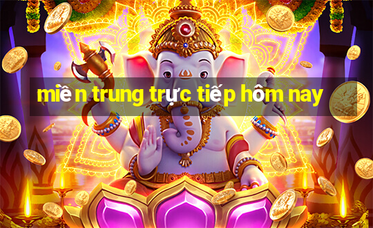 miền trung trực tiếp hôm nay