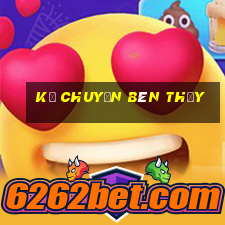 kể chuyện bên thầy