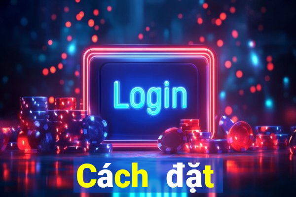 Cách đặt cược XSTT4 ngày 1