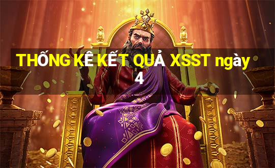 THỐNG KÊ KẾT QUẢ XSST ngày 4