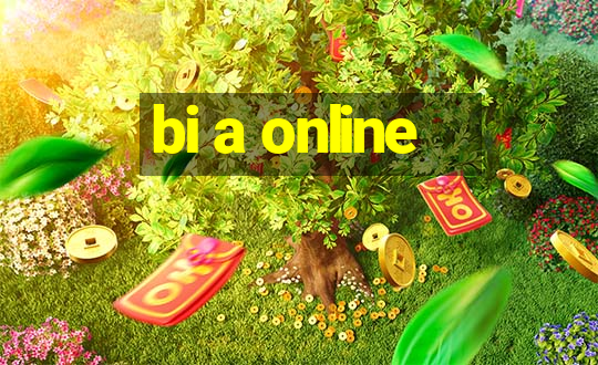 bi a online