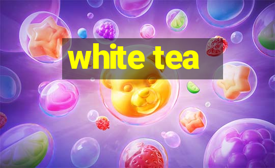 white tea