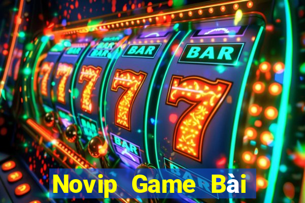 Novip Game Bài Đổi Thưởng Uy Tín Bet20