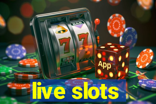 live slots