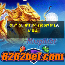 cặp số miền trung lâu ra