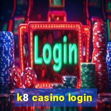 k8 casino login