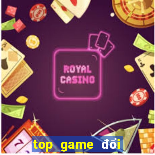 top game đổi thưởng 2022