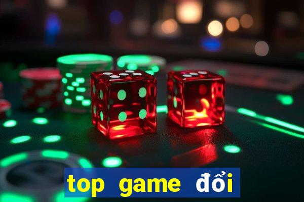 top game đổi thưởng 2022