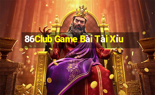 86Club Game Bài Tài Xỉu