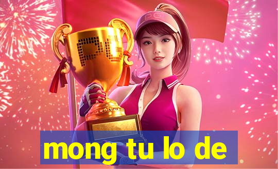 mong tu lo de