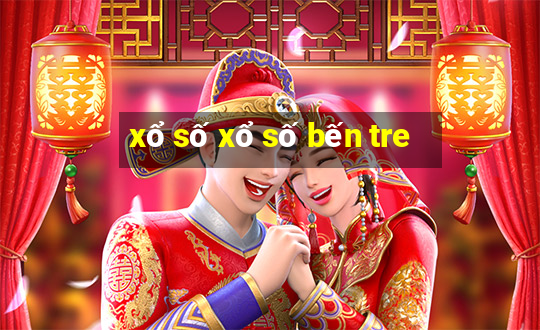 xổ số xổ số bến tre