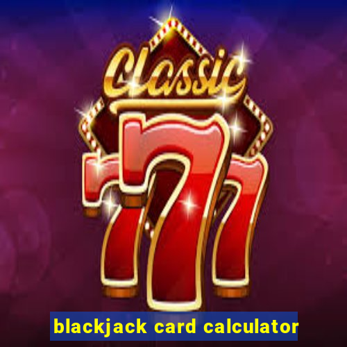 blackjack card calculator