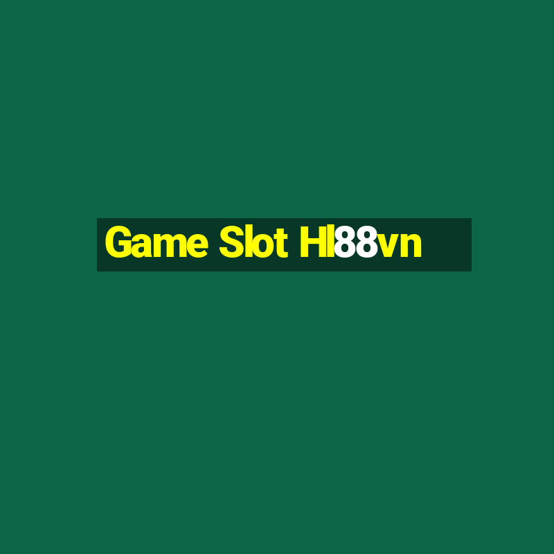 Game Slot Hl88vn