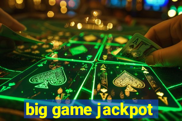 big game jackpot