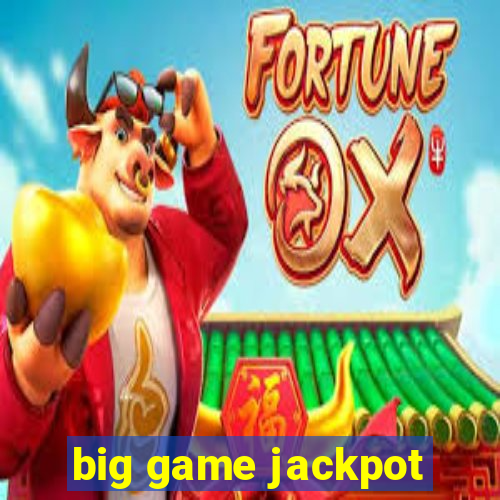 big game jackpot