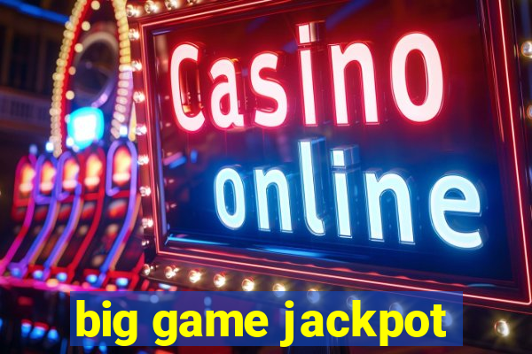 big game jackpot