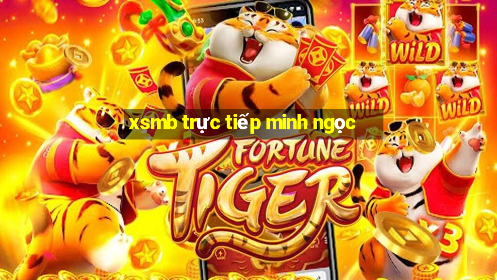 xsmb truc tiep minh ngoc